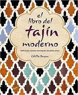 EL LIBRO DEL TAJÍN MODERNO.DELICIOSAS RECETAS MARROQUÍES DE PLATO ÚNICO | 9788428217255 | BASAN,GHILLIE | Libreria Geli - Librería Online de Girona - Comprar libros en catalán y castellano