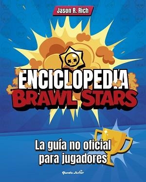 ENCICLOPEDIA BRAWL STARS | 9788408227212 | RICH,JASON R. | Libreria Geli - Librería Online de Girona - Comprar libros en catalán y castellano