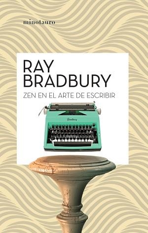 ZEN EN EL ARTE DE ESCRIBIR | 9788445007471 | BRADBURY,RAY | Libreria Geli - Librería Online de Girona - Comprar libros en catalán y castellano