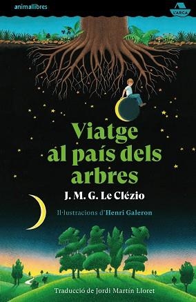 VIATGE AL PAÍS DELS ARBRES | 9788417599720 | LE CLÉZIO,J.M.G.  | Llibreria Geli - Llibreria Online de Girona - Comprar llibres en català i castellà