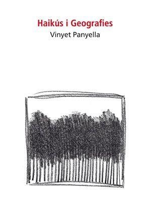 HAIKÚS I GEOGRAFIES | 9788412198225 | PANYELLA,VINYET | Libreria Geli - Librería Online de Girona - Comprar libros en catalán y castellano