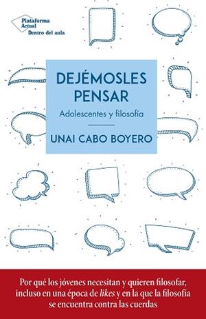 DEJÉMOSLES PENSAR.ADOLESCENTES Y FILOSOFÍA | 9788417886936 | CABO BOYERO,UNAI | Libreria Geli - Librería Online de Girona - Comprar libros en catalán y castellano