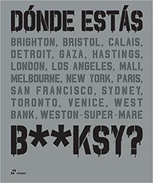 DÓNDE ESTÁS? | 9788417656348 | BANSKY | Libreria Geli - Librería Online de Girona - Comprar libros en catalán y castellano