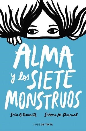 ALMA Y LOS SIETE MONSTRUOS | 9788417605575 | G. PARENTE,IRIA/M. PASCUAL,SELENE | Llibreria Geli - Llibreria Online de Girona - Comprar llibres en català i castellà