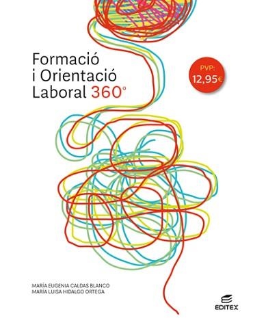 FORMACIO I ORIENTACIO LABORAL 360º | 9788413212371 | CALDAS BLANCO, MARÍA EUGENIA/HIDALGO ORTEGA, MARÍA LUISA | Libreria Geli - Librería Online de Girona - Comprar libros en catalán y castellano