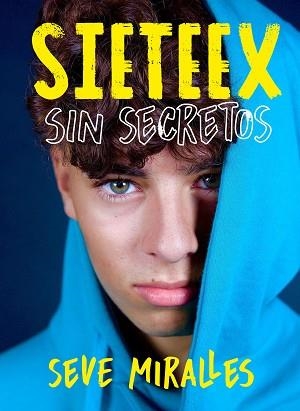 SIETEEX.SIN SECRETOS | 9788418318030 | SIETEEX | Llibreria Geli - Llibreria Online de Girona - Comprar llibres en català i castellà