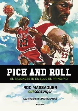 PICK AND ROLL.EL BALONCESTO ES SOLO EL PRINCIPIO | 9788417247683 | OUTCONSUMER | Llibreria Geli - Llibreria Online de Girona - Comprar llibres en català i castellà