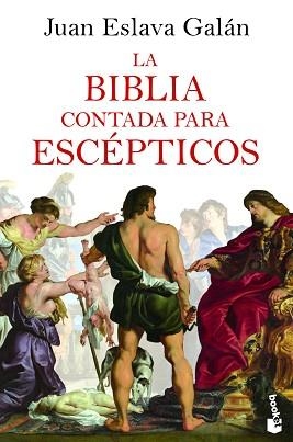 LA BIBLIA CONTADA PARA ESCÉPTICOS | 9788408227519 | ESLAVA GALÁN,JUAN | Libreria Geli - Librería Online de Girona - Comprar libros en catalán y castellano