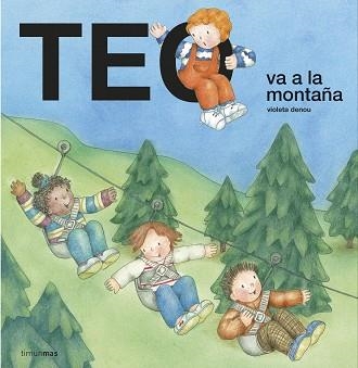 TEO VA A LA MONTAÑA | 9788408232155 | DENOU,VIOLETA | Libreria Geli - Librería Online de Girona - Comprar libros en catalán y castellano
