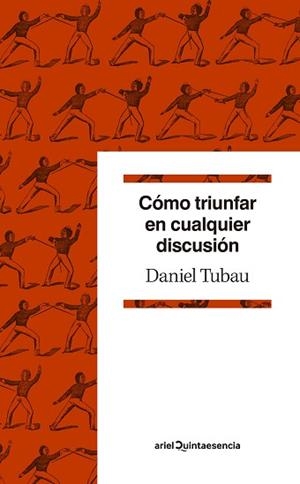 CÓMO TRIUNFAR EN CUALQUIER DISCUSIÓN.DICCIONARIO PARA POLEMISTAS SELECTOS | 9788434432659 | TUBAU,DANIEL | Libreria Geli - Librería Online de Girona - Comprar libros en catalán y castellano