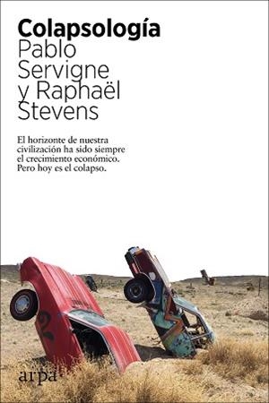 COLAPSOLOGÍA | 9788417623562 | SERVIGNE,PABLO/STEVENS,RAPHAËL | Libreria Geli - Librería Online de Girona - Comprar libros en catalán y castellano