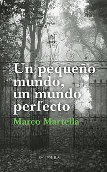 UN PEQUEÑO MUNDO,UN MUNDO PERFECTO | 9788412107562 | MARTELLA,MARCO | Llibreria Geli - Llibreria Online de Girona - Comprar llibres en català i castellà