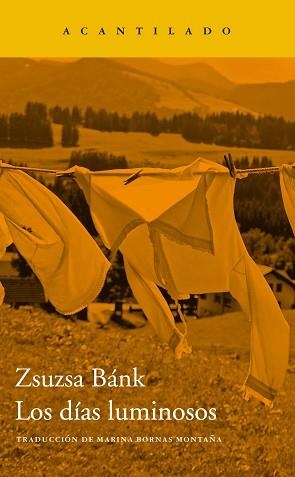 LOS DÍAS LUMINOSOS | 9788417902445 | BÁNK,ZSUZSA | Libreria Geli - Librería Online de Girona - Comprar libros en catalán y castellano