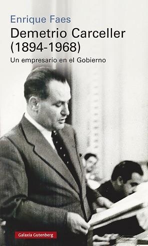 DEMETRIO CARCELLER(1894-1968) UN EMPRESARIO EN EL GOBIERNO | 9788418218651 | FAES,ENRIQUE | Libreria Geli - Librería Online de Girona - Comprar libros en catalán y castellano