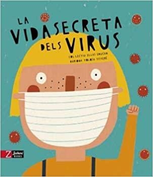 LA VIDA SECRETA DELS VIRUS(CATALÀ) | 9788417374723 | Libreria Geli - Librería Online de Girona - Comprar libros en catalán y castellano