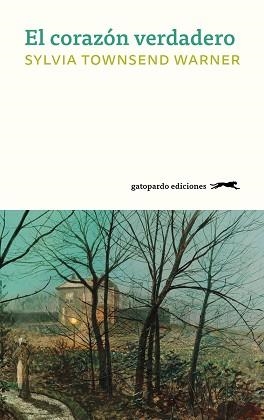 EL CORAZÓN VERDADERO | 9788412141429 | TOWNSEND WARNER,SYLVIA | Libreria Geli - Librería Online de Girona - Comprar libros en catalán y castellano
