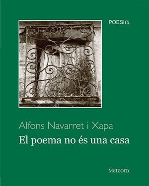 EL POEMA NO ÉS UNA CASA | 9788412060379 | NAVARRET XAPA,ALFONS | Libreria Geli - Librería Online de Girona - Comprar libros en catalán y castellano