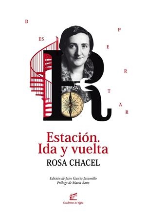 ESTACIÓN.IDA Y VUELTA | 9788495430885 | CHACEL,ROSA | Libreria Geli - Librería Online de Girona - Comprar libros en catalán y castellano