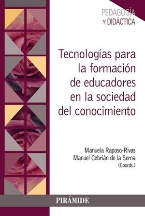 TECNOLOGÍAS PARA LA FORMACIÓN DE EDUCADORES EN LA SOCIEDAD DEL CONOCIMIENTO | 9788436843200 | RAPOSO-RIVAS,MANUELA/CEBRIÁN DE LA SERNA,MANUEL | Llibreria Geli - Llibreria Online de Girona - Comprar llibres en català i castellà