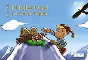 EL FOLLET ORIOL I EL CIM DE L'ÀGUILA | 9788448952136 | SARDÀ,ÒSCAR | Libreria Geli - Librería Online de Girona - Comprar libros en catalán y castellano