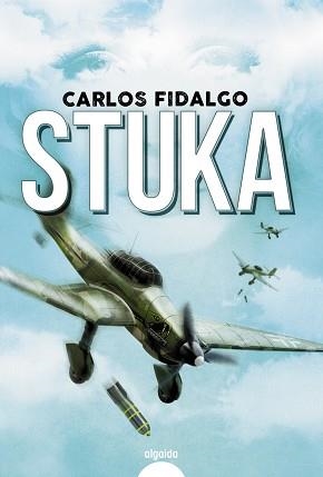 STUKA | 9788491893554 | FIDALGO,CARLOS | Llibreria Geli - Llibreria Online de Girona - Comprar llibres en català i castellà