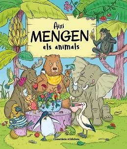 AIXÍ MENGEN ELS ANIMALS | 9788490348925 | BARTÍKOVÁ,PETRA | Libreria Geli - Librería Online de Girona - Comprar libros en catalán y castellano
