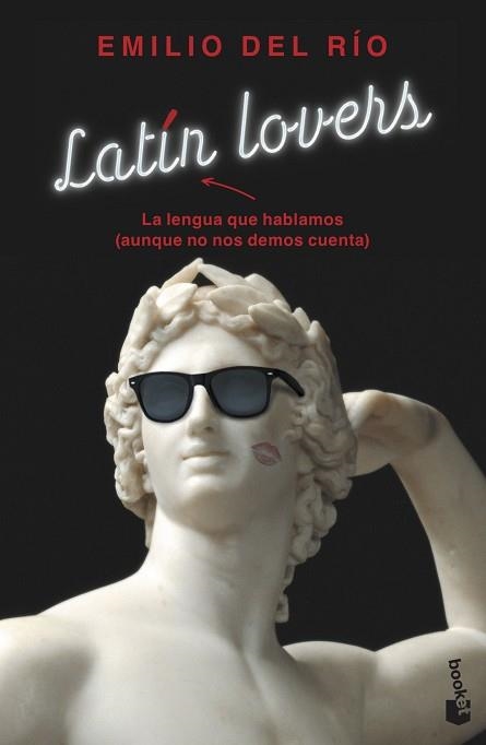 LATÍN LOVERS.LA LENGUA QUE HABLAMOS (AUNQUE NO NOS DEMOS CUENTA) | 9788467060478 | DEL RIO,EMILIO | Llibreria Geli - Llibreria Online de Girona - Comprar llibres en català i castellà
