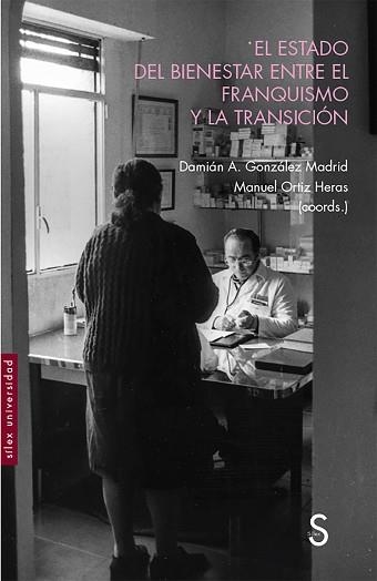 EL ESTADO DEL BIENESTAR ENTRE EL FRANQUISMO Y LA TRANSICIÓN | 9788418388255 | GONZÁLEZ MADRID,DAMIÁN/ORTIZ HERAS,MANUEL | Libreria Geli - Librería Online de Girona - Comprar libros en catalán y castellano