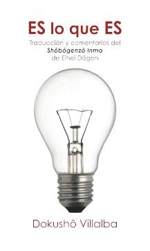 ES LO QUE ES | 9788478134939 | VILLALBA,DOKUSHO | Libreria Geli - Librería Online de Girona - Comprar libros en catalán y castellano
