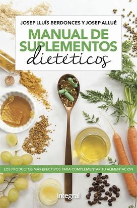 MANUAL DE SUPLEMENTOS DIETÉTICOS | 9788491181736 | BERDONCES,JOSEP LLUÍS/ALLUÉ,JOSEP | Llibreria Geli - Llibreria Online de Girona - Comprar llibres en català i castellà