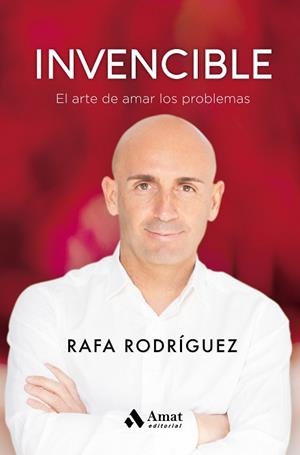 INVENCIBLE.EL ARTE DE AMAR LOS PROBLEMAS | 9788418114359 | RODRÍGUEZ GARCIA,RAFA | Llibreria Geli - Llibreria Online de Girona - Comprar llibres en català i castellà