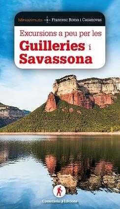 EXCURSIONS A PEU PER GUILLERIES I SAVASSONA | 9788490349526 | ROMA I CASANOVAS,FRANCESC | Libreria Geli - Librería Online de Girona - Comprar libros en catalán y castellano