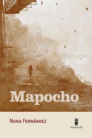 MAPOCHO | 9788412092097 | FERNÁNDEZ,NONA | Libreria Geli - Librería Online de Girona - Comprar libros en catalán y castellano