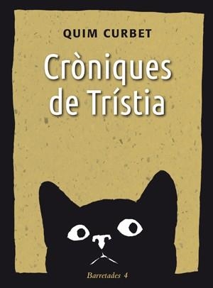 CRÒNIQUES DE TRÍSTIA | 9788412198256 | CURBET,QUIM | Libreria Geli - Librería Online de Girona - Comprar libros en catalán y castellano