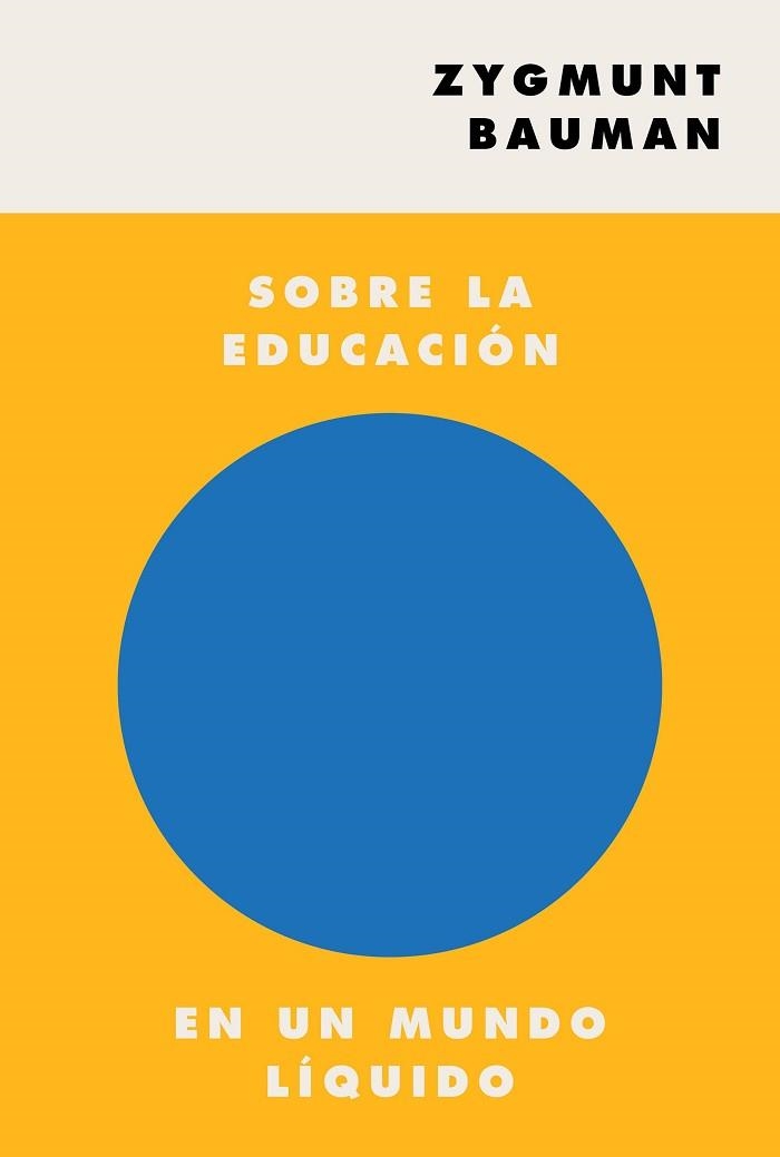 SOBRE LA EDUCACIÓN EN UN MUNDO LÍQUIDO | 9788449337505 | BAUMAN,ZYGMUNT | Llibreria Geli - Llibreria Online de Girona - Comprar llibres en català i castellà