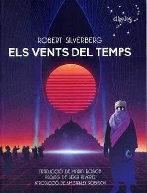 ELS VENTS DEL TEMPS | 9788412119534 | SILVERBERG,ROBERT | Libreria Geli - Librería Online de Girona - Comprar libros en catalán y castellano