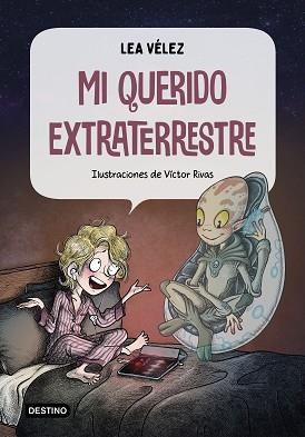 MI QUERIDO EXTRATERRESTRE | 9788408226994 | VÉLEZ,LEA | Libreria Geli - Librería Online de Girona - Comprar libros en catalán y castellano