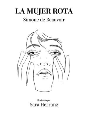 LA MUJER ROTA | 9788417858995 | HERRANZ,SARA/DE BEAUVOIR,SIMONE | Libreria Geli - Librería Online de Girona - Comprar libros en catalán y castellano