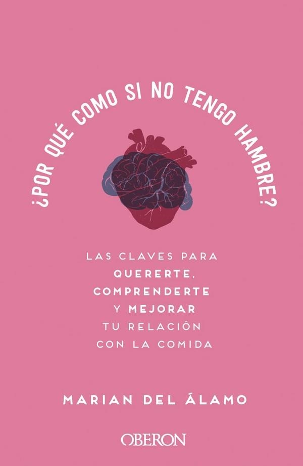 POR QUÉ COMO SI NO TENGO HAMBRE? | 9788441543089 | DEL ÁLAMO,MARIAN | Libreria Geli - Librería Online de Girona - Comprar libros en catalán y castellano