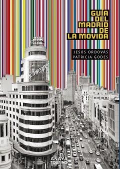 GUÍA DEL MADRID DE LA MOVIDA | 9788491583035 | ORDOVÁS BLASCO,JESÚS/GODES MARCO,PATRICIA | Libreria Geli - Librería Online de Girona - Comprar libros en catalán y castellano