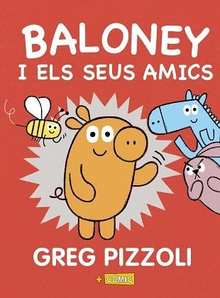 BALONEY I ELS SEUS AMICS | 9788448950880 | PIZZOLI,GREG | Libreria Geli - Librería Online de Girona - Comprar libros en catalán y castellano