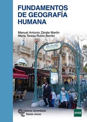 FUNDAMENTOS DE GEOGRAFÍA HUMANA | 9788499613086 | ZÁRATE, ANTONIO/RUBIO BENITO, MARÍA TERESA | Libreria Geli - Librería Online de Girona - Comprar libros en catalán y castellano