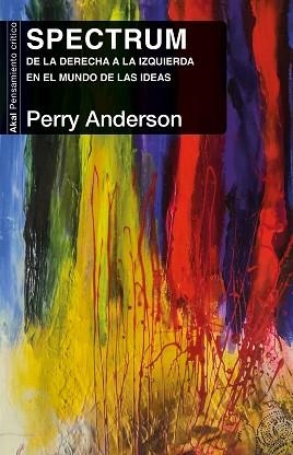 SPECTRUM.DE LA DERECHA A LA IZQUIERDA EN EL MUNDO DE LAS IDEAS | 9788446049036 | ANDERSON,PERRY | Libreria Geli - Librería Online de Girona - Comprar libros en catalán y castellano