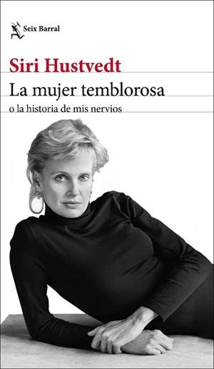 LA MUJER TEMBLOROSA O LA HISTORIA DE MIS NERVIOS | 9788432236792 | HUSTVEDT,SIRI | Libreria Geli - Librería Online de Girona - Comprar libros en catalán y castellano