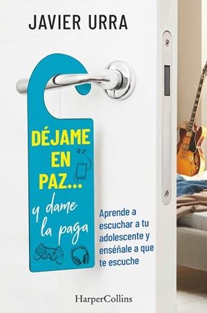 DÉJAME EN PAZ Y DAME LA PAGA | 9788491395614 | URRA,JAVIER | Llibreria Geli - Llibreria Online de Girona - Comprar llibres en català i castellà
