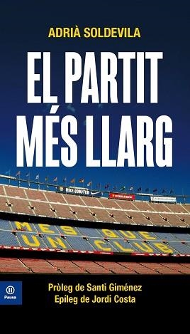 EL PARTIT MÉS LLARG | 9788417804374 | SOLDEVILA,ADRIÀ | Libreria Geli - Librería Online de Girona - Comprar libros en catalán y castellano