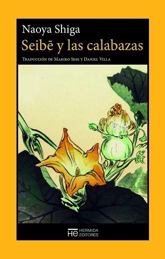 SEIBE Y LAS CALABAZAS | 9788412228007 | SHIGA,NAOYA | Llibreria Geli - Llibreria Online de Girona - Comprar llibres en català i castellà