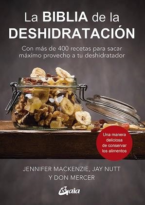 LA BIBLIA DE LA DESHIDRATACIÓN | 9788484458449 | MACKENZIE,JENNIFER/NUTT,JAY/MERCER,DON | Llibreria Geli - Llibreria Online de Girona - Comprar llibres en català i castellà
