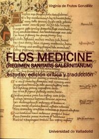 FLOS MEDICINE (REGIMEN SANITATIS SALERNITANUM) | 9788484485322 | DE FRUTOS GONZÁLEZ,VIRGINIA(ED.) | Libreria Geli - Librería Online de Girona - Comprar libros en catalán y castellano