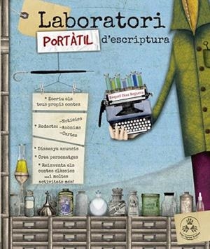 LABORATORI PORTÀTIL D'ESCRIPTURA | 9788494988462 | DÍAZ REGUERA, RAQUEL | Libreria Geli - Librería Online de Girona - Comprar libros en catalán y castellano